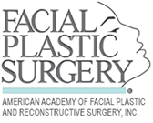 Facial Plastic Surgery - American Academy of Facial Plastic and Reconstructive Surgery, INC.